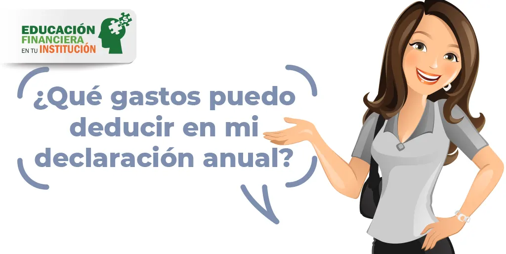 ¿Qué Gastos Puedo Deducir En Mi Declaración Anual? – Crédito Primero